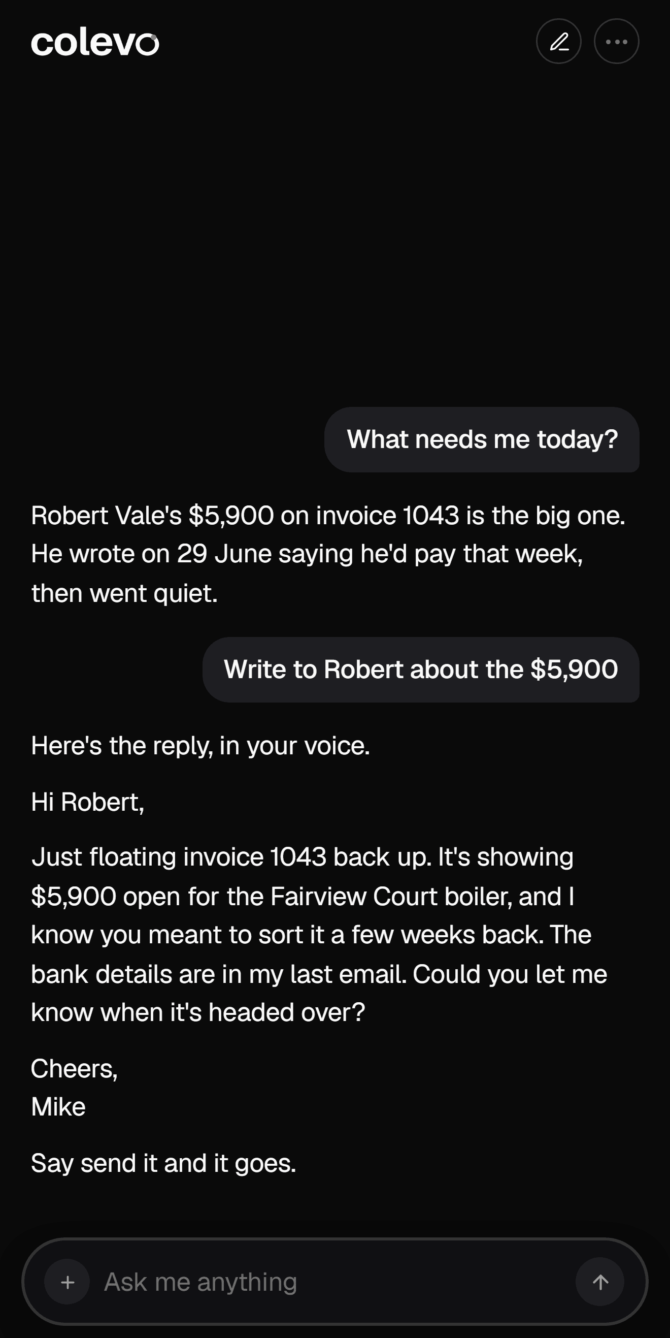 colevo showing the whole email it has written to Robert about invoice 1043, ending with say send it and it goes.